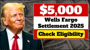$5,000 Wells Fargo Settlement 2025 – How To Claim Your Share