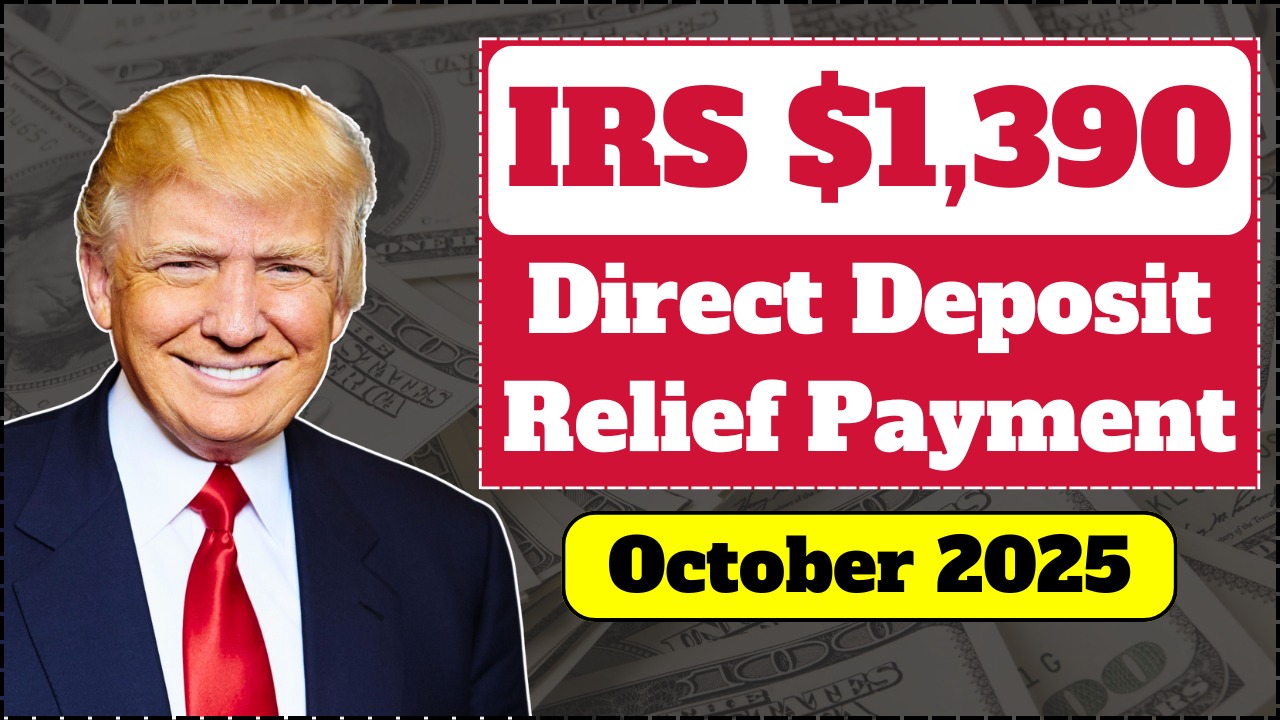 IRS Confirms $1,390 Direct Deposit Relief Payments – Check Eligibility Now